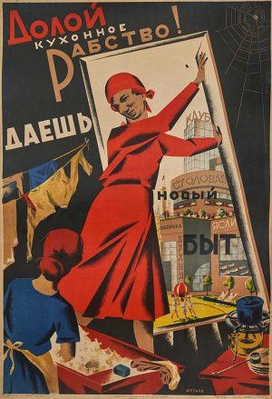 «¡Abajo con la esclavitud de la cocina!», un lema tomado de Bebel, propio del movimiento comunal que sobrevivirá hasta 1929 (fecha de este cartel), cuando el stalinismo se aplique a la disolución forzada y represión de las últimas colectividades de trabajo obreras.